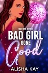 Bad Girl Gone Good