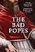 The Bad Popes by E.R. Chamberlin