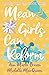 Mean Girls Can Reform: A Young Adult Enemies to Lovers Romance (About That Girl)