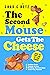The Second Mouse Gets The Cheese by Chad Betz