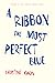 A Ribbon the Most Perfect Blue (Cowles Poetry Prize Winner)