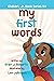 My First Words by Evan Roberts