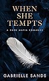 When She Tempts by Gabrielle Sands