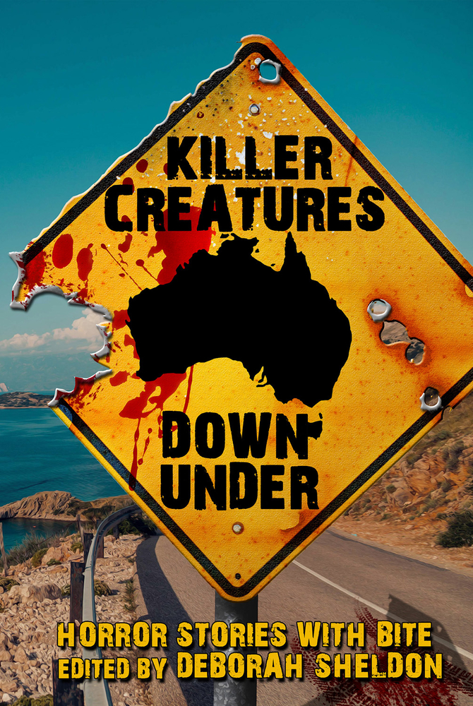 Killer Creatures Down Under: Horror Stories With Bite (Paperback)