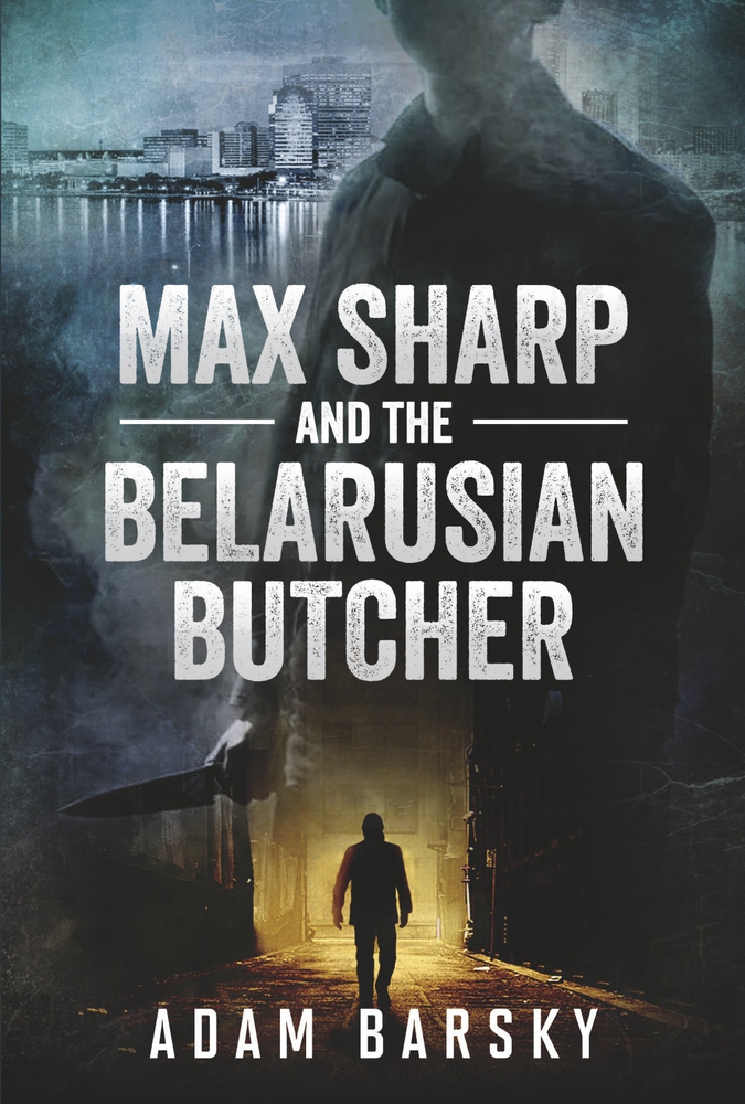 MAX SHARP AND THE BELARUSIAN BUTCHER (1)
