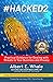 #HACKED2: Practical Guidance for Dealing with Threats to Your Business and Privacy