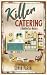 Killer Catering: A Deadline Cozy Mystery Book 13