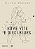 Nove vite e dieci blues: Un...