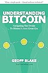Understanding Bitcoin: Navigating The Divide To History’s Next Great Era