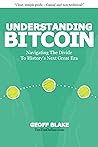 Understanding Bitcoin: Navigating The Divide To History’s Next Great Era