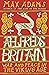 Aelfred's Britain by Max Adams