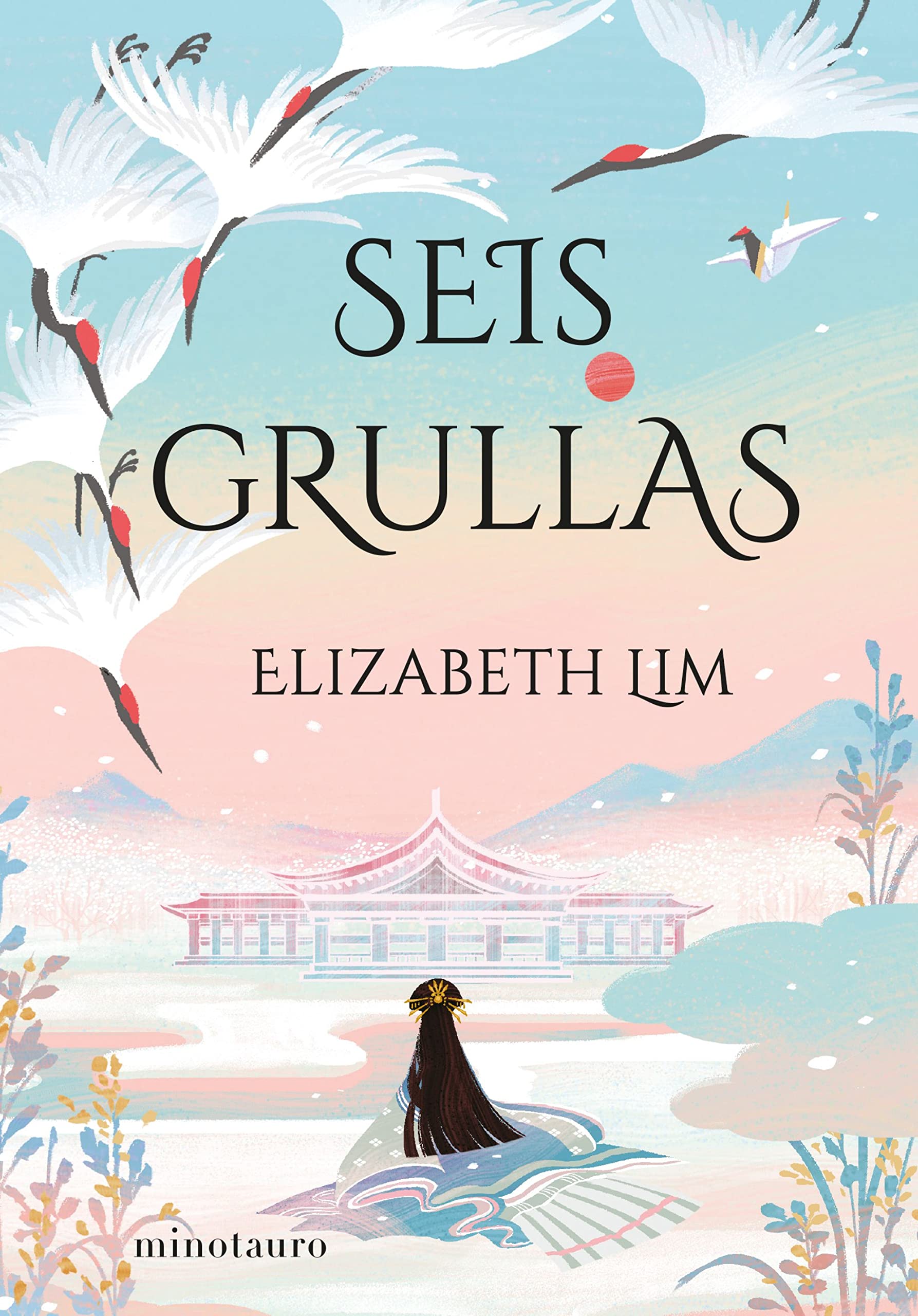 Seis grullas (Six Crimson Cranes, #1)