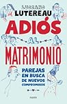 Adiós al matrimon...