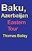 Baku, Azerbaijan: Eastern Tour