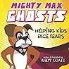 Mighty Max: Ghosts (Mighty Max: Facing Fears) Mighty Max: Ghosts (Mighty Max: Facing Fears)