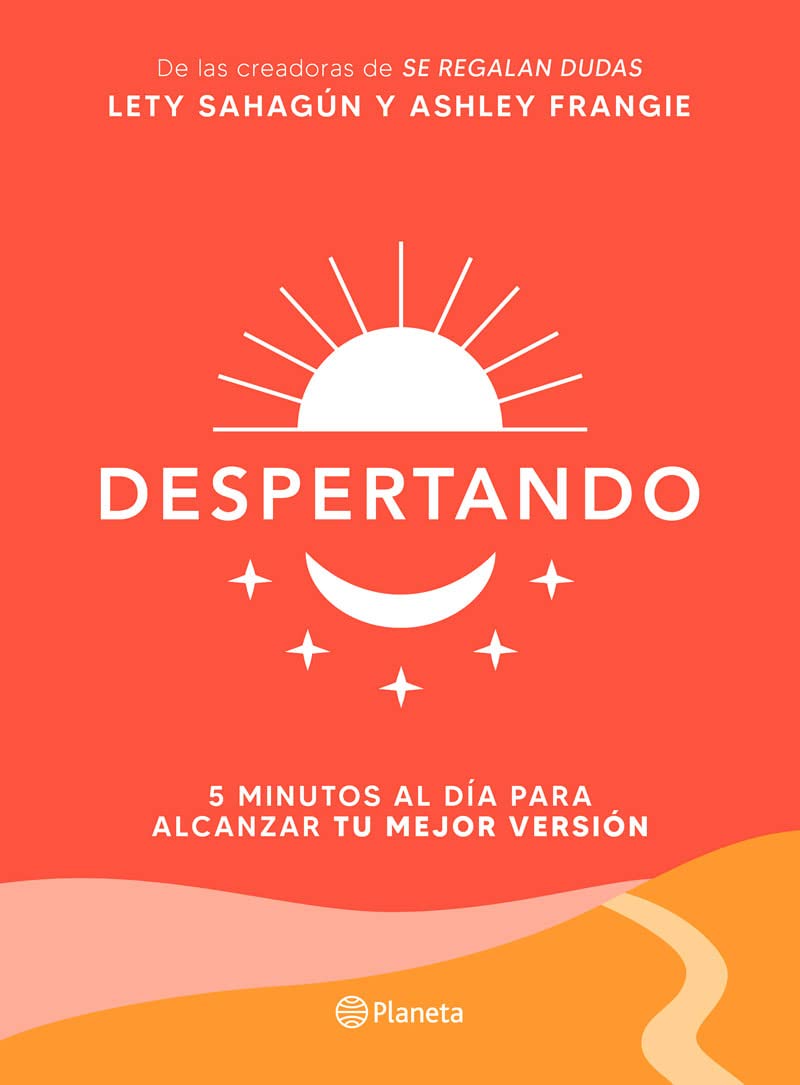 Despertando / Awakening: 5 minutos al día para alcanzar tu mejor versión (Spanish Edition)