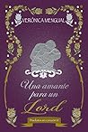 Una amante para un lord (Disolutos sin corazón #6)