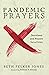 Pandemic Prayers: Devotions and Prayers for a Crisis