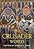 The Crusader World (Routledge Worlds)