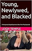 Young, Newlywed, and Blacked: A Honeymoon Couple Experience More Than They Expected