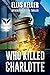 Who Killed Charlotte? (Ever...