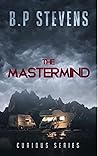The Mastermind (Curious Series #4)