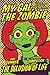 My Gal, the Zombie: The Del...