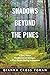 Shadows Beyond The Pines by Dianna Cross Toran