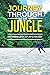 Journey Through The Jungle:...