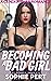 Becoming A Bad Girl: A Gend...
