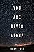 You Are Never Alone by Joseph Swan