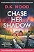 Chase Her Shadow (Detectives Kane and Alton #17)