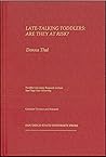 Late-talking toddlers: Are they at risk? (Twelfth University research lecture)