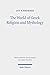 The World of Greek Religion...