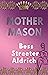 MOTHER MASON