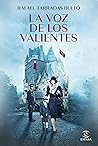 La voz de los valientes by Rafael Tarradas Bultó