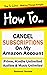 Cancel Subscriptions on my ...