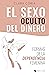 El sexo oculto del dinero by Clara Coria