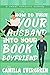 How to Turn Your Husband in...
