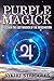 Purple Magick: Discover The...