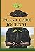 Plant Care book Journal: A ...