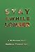 Stay Awhile Longer (Mt Plea...