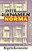 Unter Dem Namen Norma: Roman