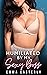 Humiliated by My Sexy Boss:...