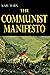 "The Communist Manifesto: A Road Map to History's Most Important Political Document ": Illustrated Edition