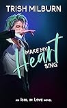 Make My Heart Sing (An Idol in Love #2)