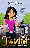 Twisted (Paranormal Penny Nicols, #7)