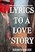 Lyrics to a Love Story