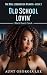 Old School Lovin': Black Don't Crack (The Real Lesbians of Atlanta Book 2)