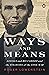 Ways and Means: Lincoln and...